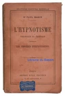 L'hypnotisme Théorique et pratique comprenant les procédés d'hypnotisation Marin