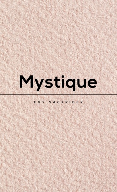 Mystique by Evy Sackrider (Paperback Book)