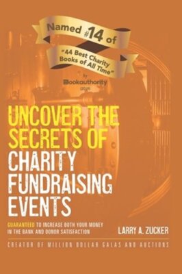 Uncover the Secrets of Charity Fundraising Events: Guaranteed to increase both