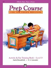 Alfred's Basic Piano Prep Course Activity & Ear Training, Bk D: For the Y - GOOD