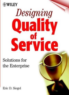 Designing Quality of Service Solutions for the Enterprise, Eric D