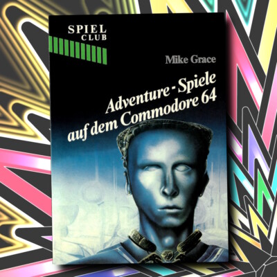 ADVENTURE-SPIELE AUF DEM COMMODORE 64 [Buch] Spiel-Club Band 4 Paperback NOS*