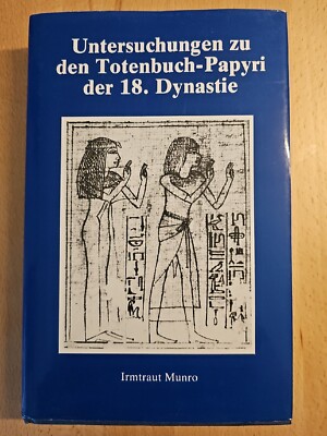 Munro - Untersuchungen zu den Totenbuch-Papyri der 18. Dynastie (Ägyptologie)