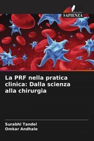 Surabhi Tandel (U. A.) | La PRF Nella Pratica Clinica: Dalla Scienza Alla...
