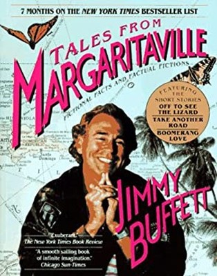 Tales from Margaritaville : Fictional Facts and Factual Fictions