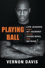 Playing Ball: Life Lessons from My Journey to the Super Bowl and Beyond by Verno