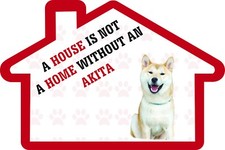 A House is Not a Home Without an Akita Decal Sticker Pet Animal Lover 