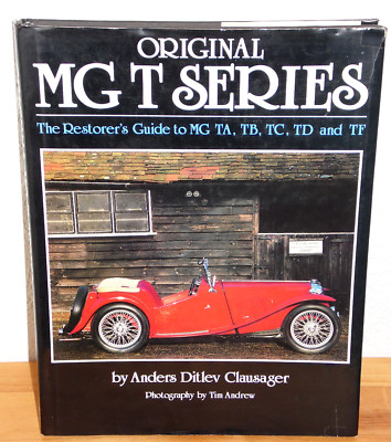 Original MG T Series Restorer's Guide to TA TB TC TD Clausager Oldtimer Roadster