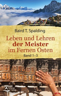 Leben und Lehren der Meister im Fernen Osten | Baird T. Spalding | deutsch