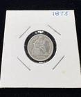 1873 - United States - Seated Liberty Dime 10C w/ ARROWS - Early American Silver