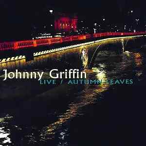 CD Johnny Griffin Live/Autumn Leaves Gitanes Jazz