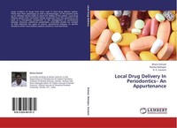 Local Drug Delivery In Periodontics- An Appurtenance Bhanu Kotwal