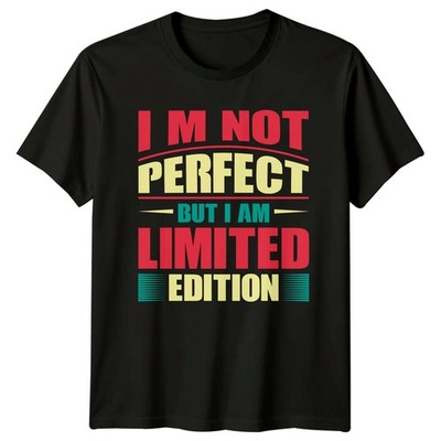 T-Shirt Im Not Perfect But I Am Unikat Persönlichkeit Humor Lifestyle Geburtstag Geschenk