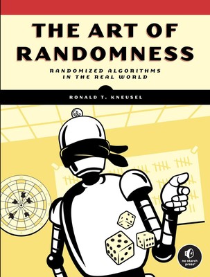 The Art of Randomness | Randomized Algorithms in the Real World | Kneusel | Buch