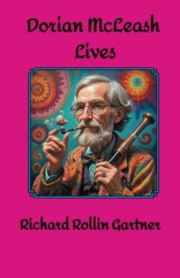 Dorian McLeash Lives -  NEW RICHARD ROLLIN. 2024-08-12