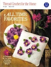 ALL TIME FAVORITES Thread Crochet for the Home Book 6103 ©2000 14 Patterns