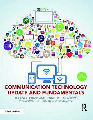 Communication Technology Update and Fundamentals: 15th Edition by 
