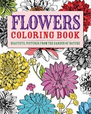Flowers Coloring Book : Beautiful Pictures from the Garden of Nat