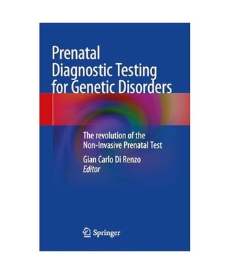 Prenatal Diagnostic Testing for Genetic Disorders: The revolution of the Non-Inv