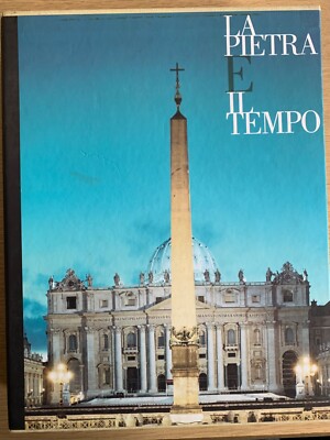 La Pietra E Il Tempo. Stone through time. The Vatican Restoration. ENI. 1999.