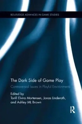 Torill Elvira Mortensen (u. a.) | The Dark Side of Game Play | Taschenbuch
