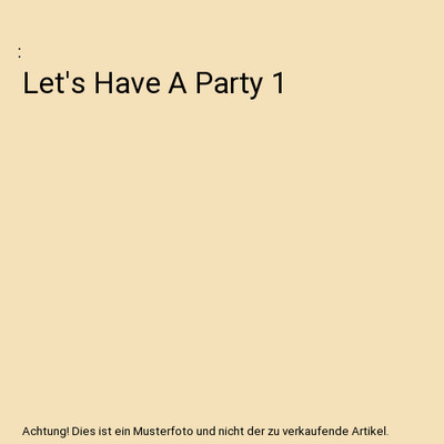 Let's Have A Party 1