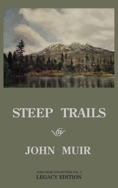 John Muir | Steep Trails - Legacy Edition | Buch | Englisch (2020) | Gebunden-image