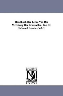 Handbuch Der Lehre Von Der Verteilung Der Primzahlen  Von Dr  Edmund Landau...