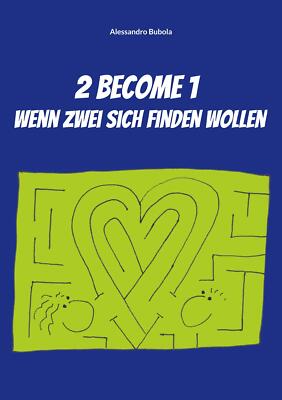 2 become 1 - wenn zwei sich finden wollen | Buch | 9783755735939