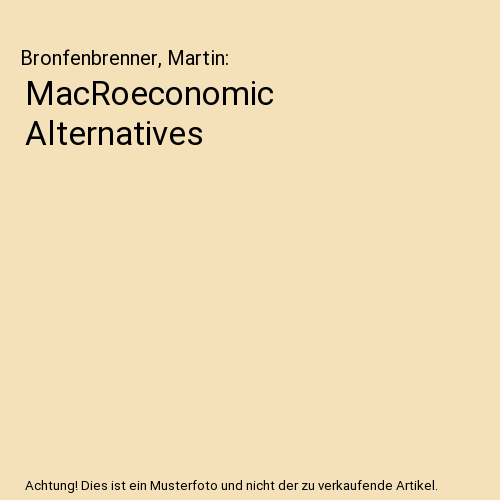 MacRoeconomic Alternatives, Bronfenbrenner, Martin - Afbeelding 1 van 1
