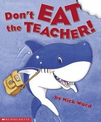 Don't Eat the Teacher Hardcover Nick Ward