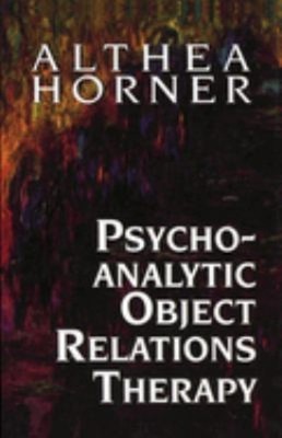 Psychoanalytic Object Relations Therapy Hardcover Althea J. Horne