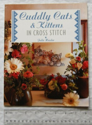 1998 Cuddly Cats & Kittens in Cross Stitch by Julie Hasler