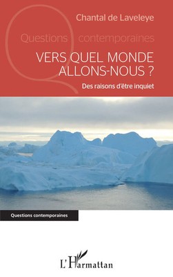 Chantal de Laveleye | Vers quel monde allons-nous ? | Taschenbuch | Französisch