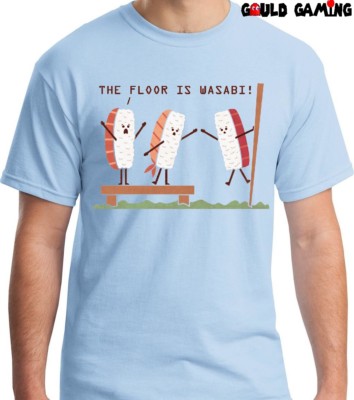 The Floor Is Wasabi T-Shirt Unisex Cotton Adult Funny Humor Sushi Rice Japanese