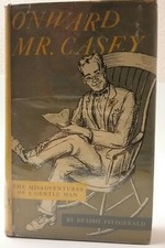 Onward Mr. Casey by Brassil Fitzgerald 1952 249 pgs  Ex-Lib H/C D/J Acceptable