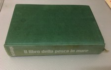 LIBRO IL LIBRO DELLA PESCA IN MARE RENZO PORTALUPI EUROCLUB 1980 rigida