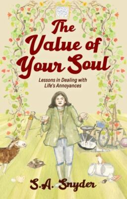 The Value of Your Soul: Lessons in Dealing - 9781733292573, SA Snyder, paperback
