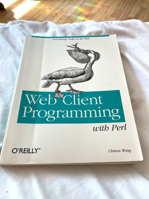 Web Client Programming with Perl : Automating Tasks on the Web by Clinton...