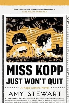 Miss Kopp Just Won't Quit Paperback Amy Stewart