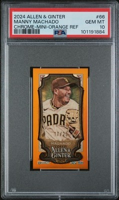 2024 ALLEN & GINTER CHROME-MINI-ORANGE REFRACTOR #66 MANNY MACHADO 17/25 PSA 10