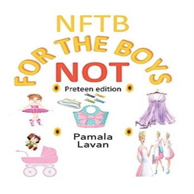 Not for the Boys Preteen Edition Pamala Lavan Hardcover Author So
