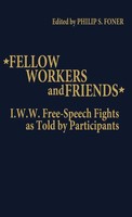 Philip Sheldon Foner (U. A.) | Fellow Workers And Friends | Buch | Englisch