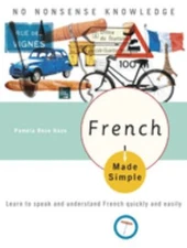 French Made Simple : Learn to Speak and Understand French Quickly
