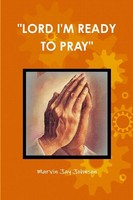 Marvin Jay Johnson | Lord I'm Ready TO Pray | Taschenbuch | Englisch (2016)