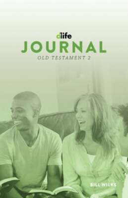 D-Life Journal: Old Testament 2 by Bill Wilks: New