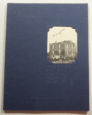 Tarrant County Historic Resources Survey 1990 Texas Mansfield History Buildings