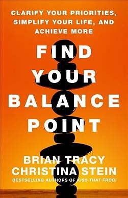 Find Your Balance Point, Hardcover by Tracy, Brian; Stein, Christina, Brand N...