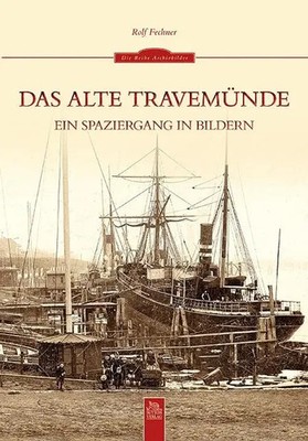 Travemünde | Rolf Fechner | Taschenbuch | Sutton Archivbilder | 128 S. | Deutsch