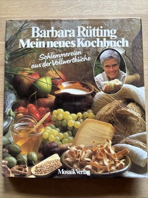 Barbara Rütting Mein Neues Kochbuch Schlemmereien aus der Vollwertküche - Bild 1 von 2